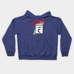 There is only one speed limit... C Kids Hoodie